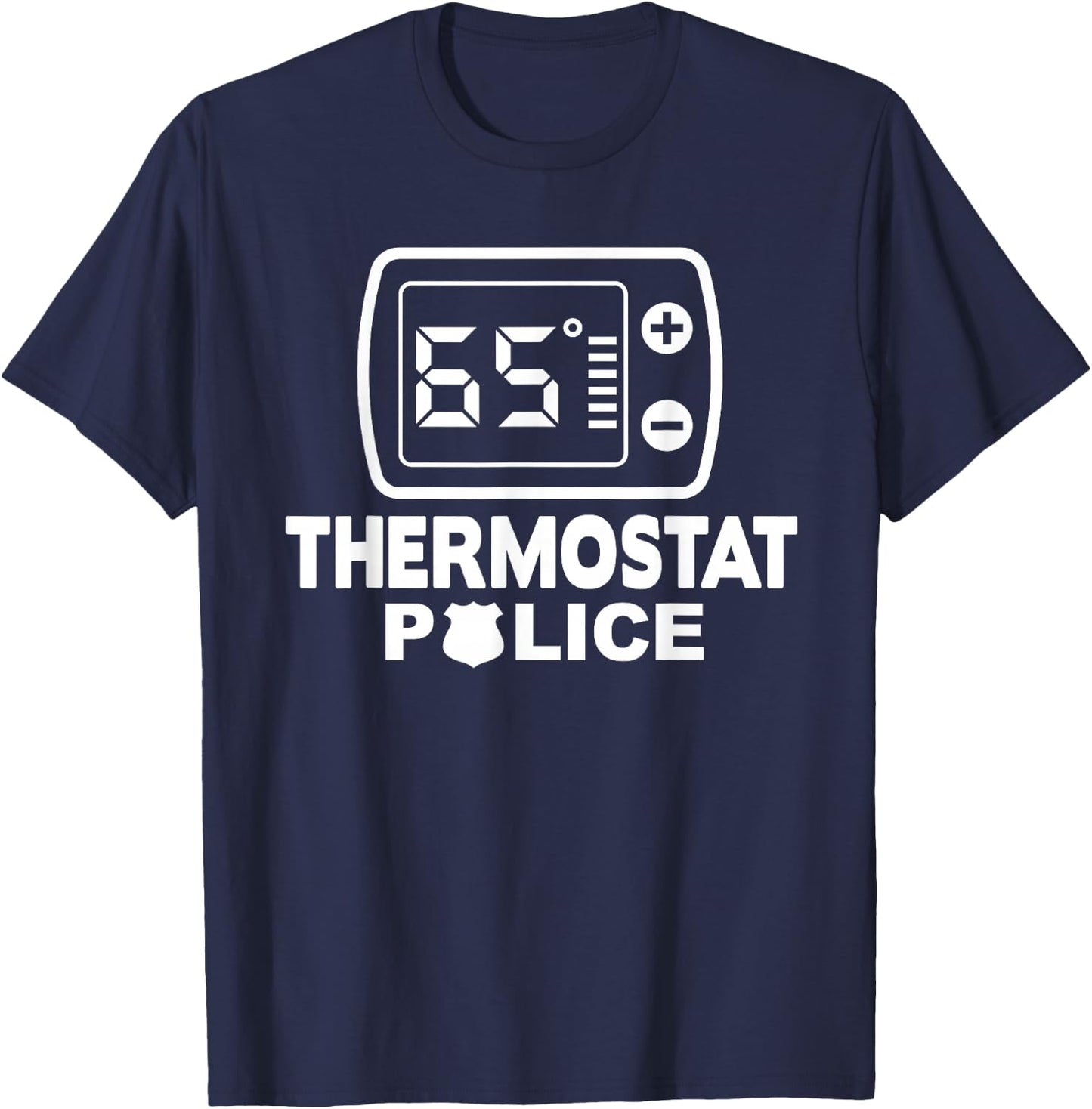 Thermostat Police Dad Funny Room Temperature Father's Day T-Shirt - T-Shirt | Navy