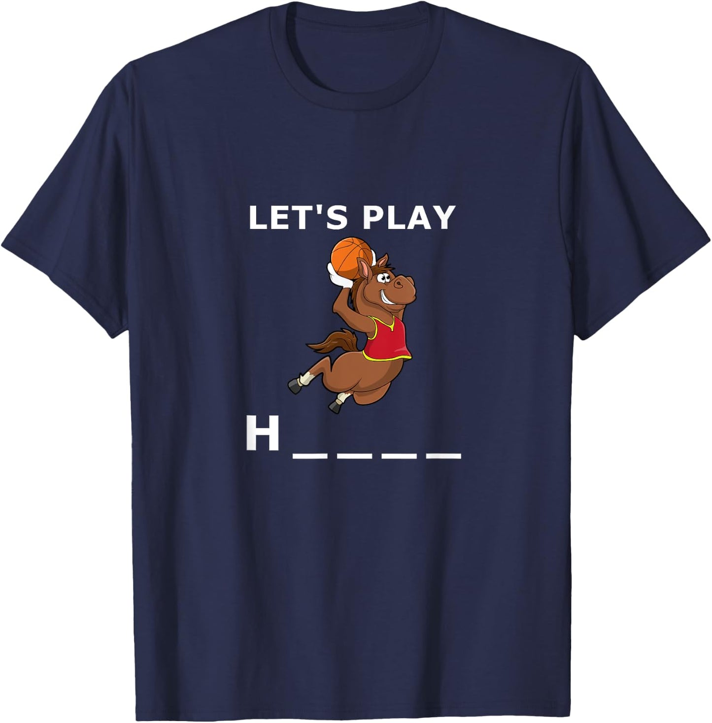 Funny basketball horse game quote Let's play horse T-Shirt - T-Shirt | Navy
