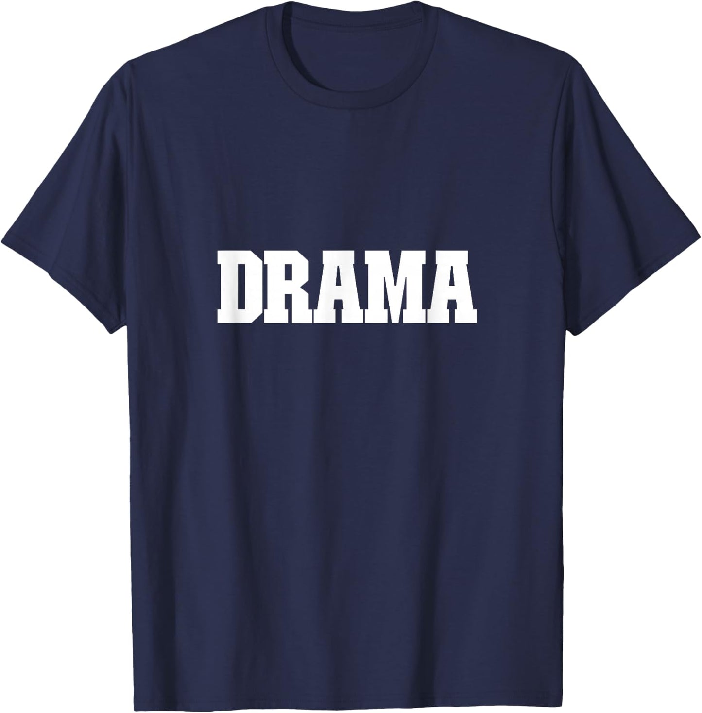 Shirt That Says Drama , Women & Kids T-Shirt - T-Shirt | Navy