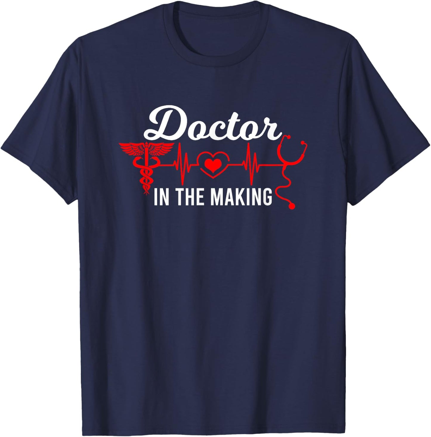 Doctor In The Making Future Doctor To Be Med Student T-Shirt - T-Shirt | Navy