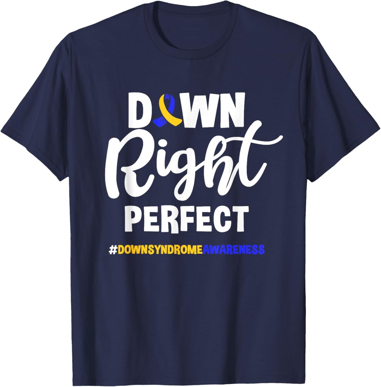 Down Right Perfect Toddler T21 Down Syndrome Awareness T-Shirt - T-Shirt | Navy