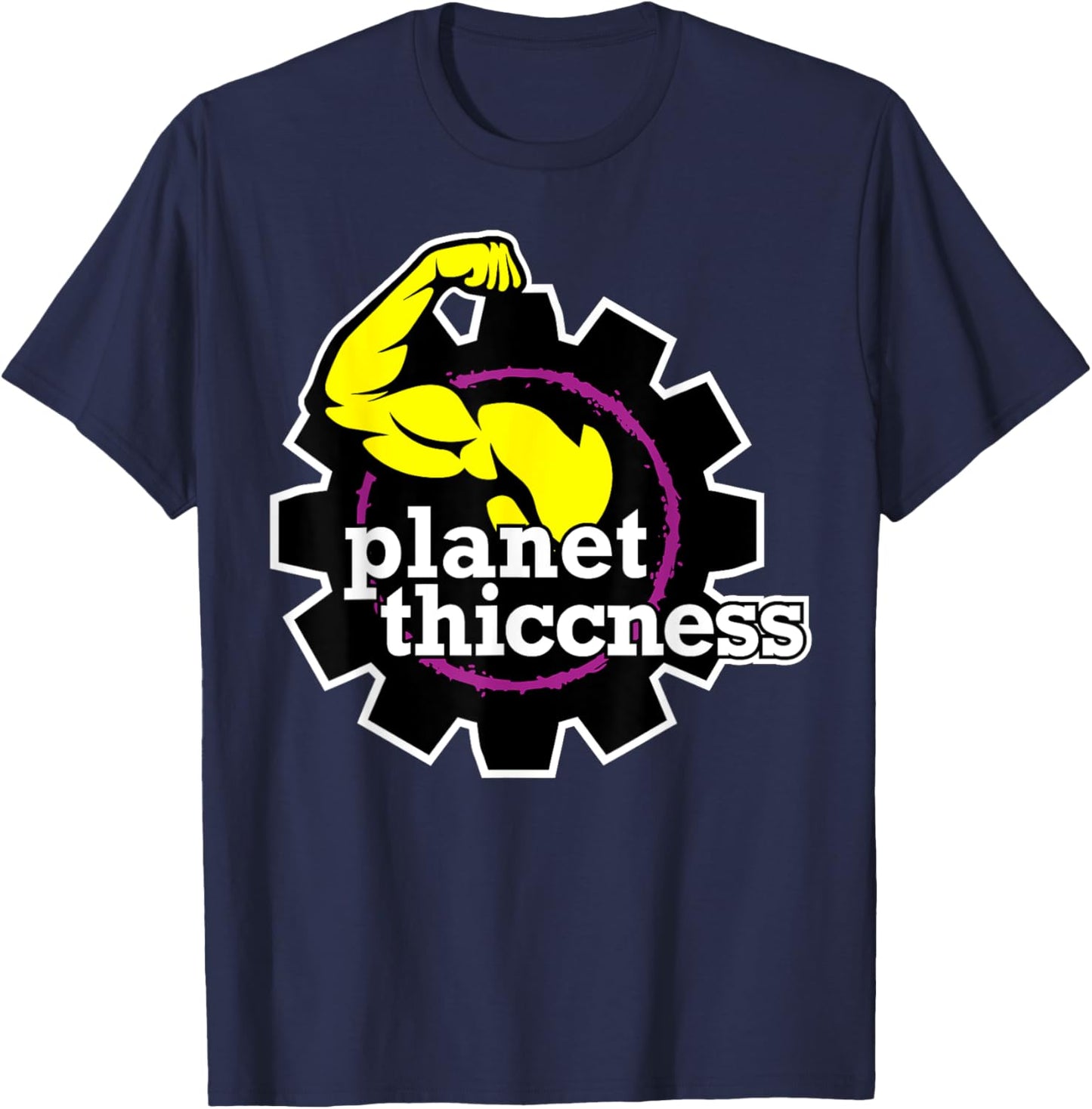 Planet Thiccness Funny Joke Thick Thicc Fitness Workout Gym T-Shirt - T-Shirt | Navy