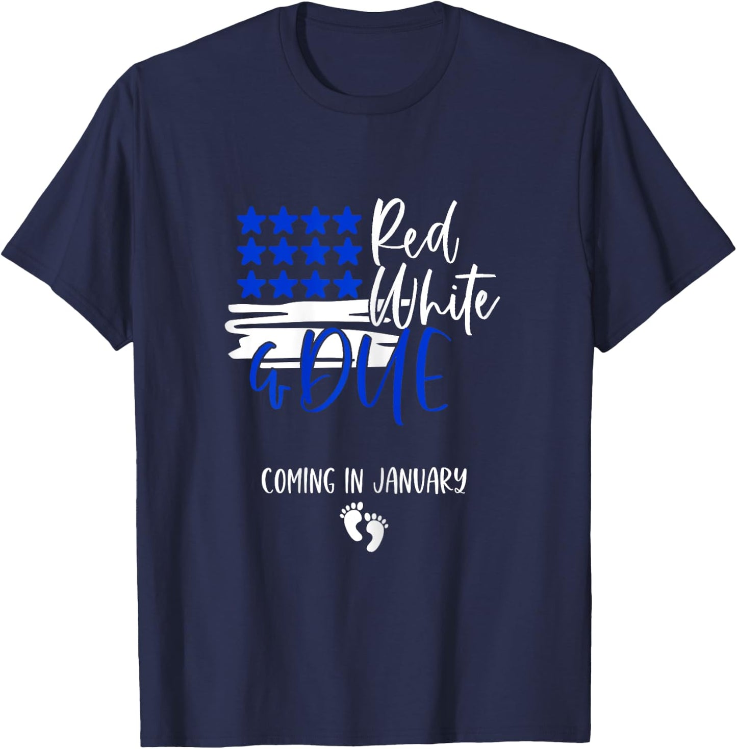 Red White and Due Coming in January 4th of July Pregnancy T-Shirt - T-Shirt | Navy