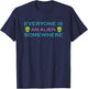 Alien UFO Funny Phrase Everyone is an Alien Somewhere T-Shirt - T-Shirt | Navy