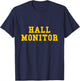 Hall Monitor T-Shirt - T-Shirt | Navy