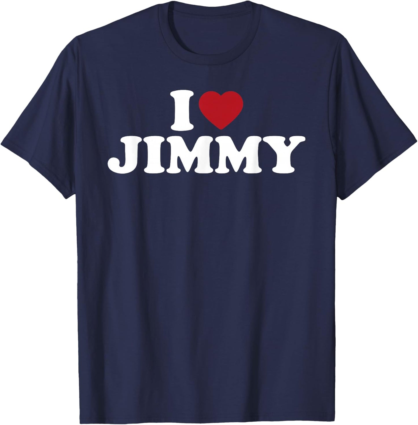 I Love Jimmy, I Heart Jimmy Red Heart T-Shirt - T-Shirt | Navy