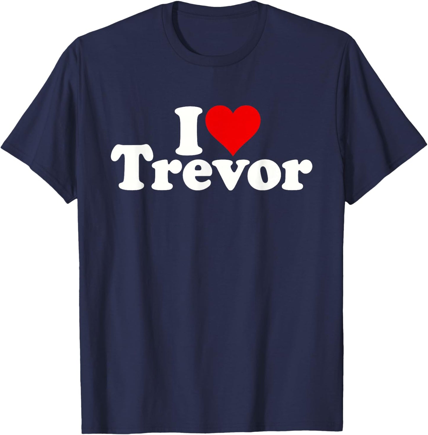 I Love Heart Trevor T-Shirt - T-Shirt | Navy