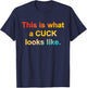 This Is What A Cuck Looks Like Quote T-Shirt - T-Shirt | Navy
