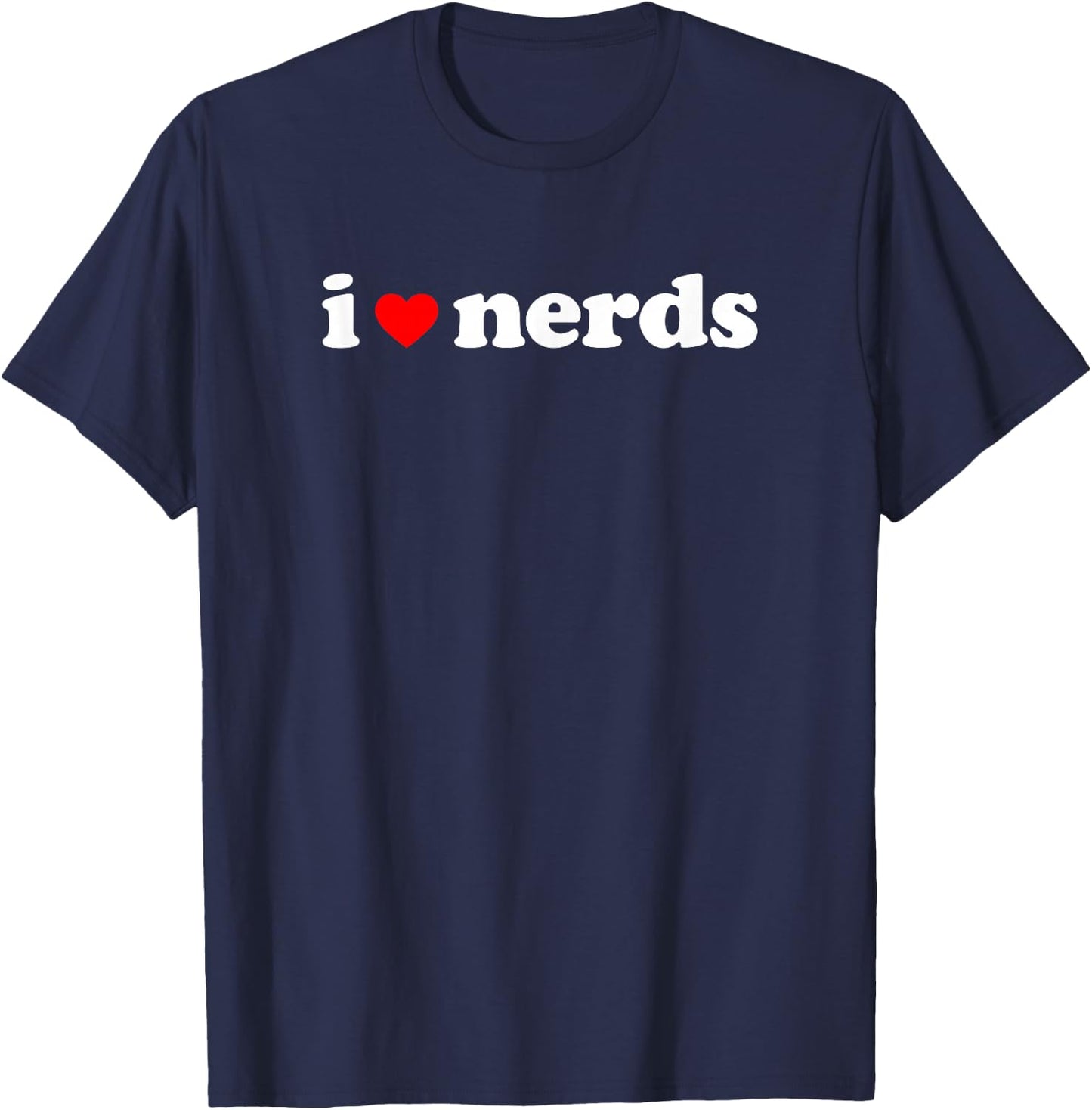 I Love Nerds T-Shirt - T-Shirt | Navy