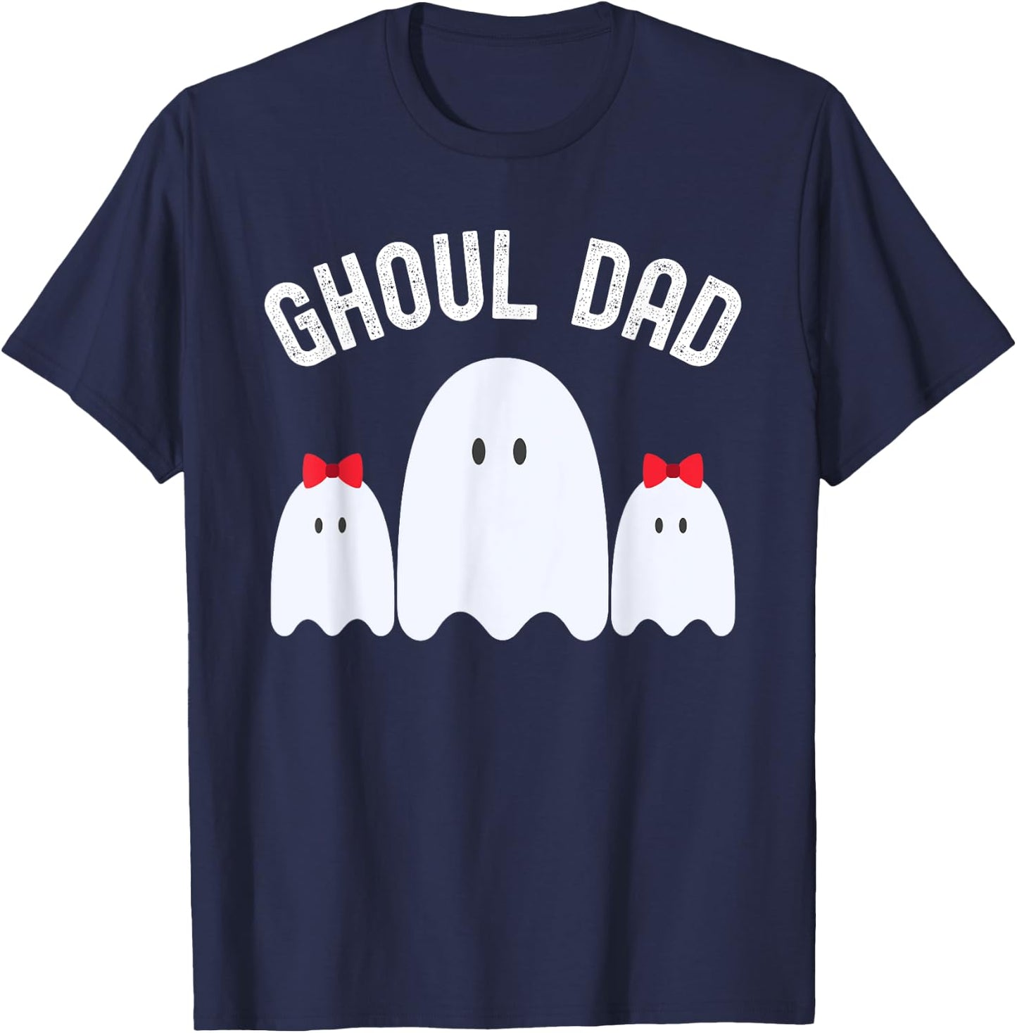 Ghoul Dad, Halloween Daddy Ghost Father of Two Ghost Girls T-Shirt - T-Shirt | Navy