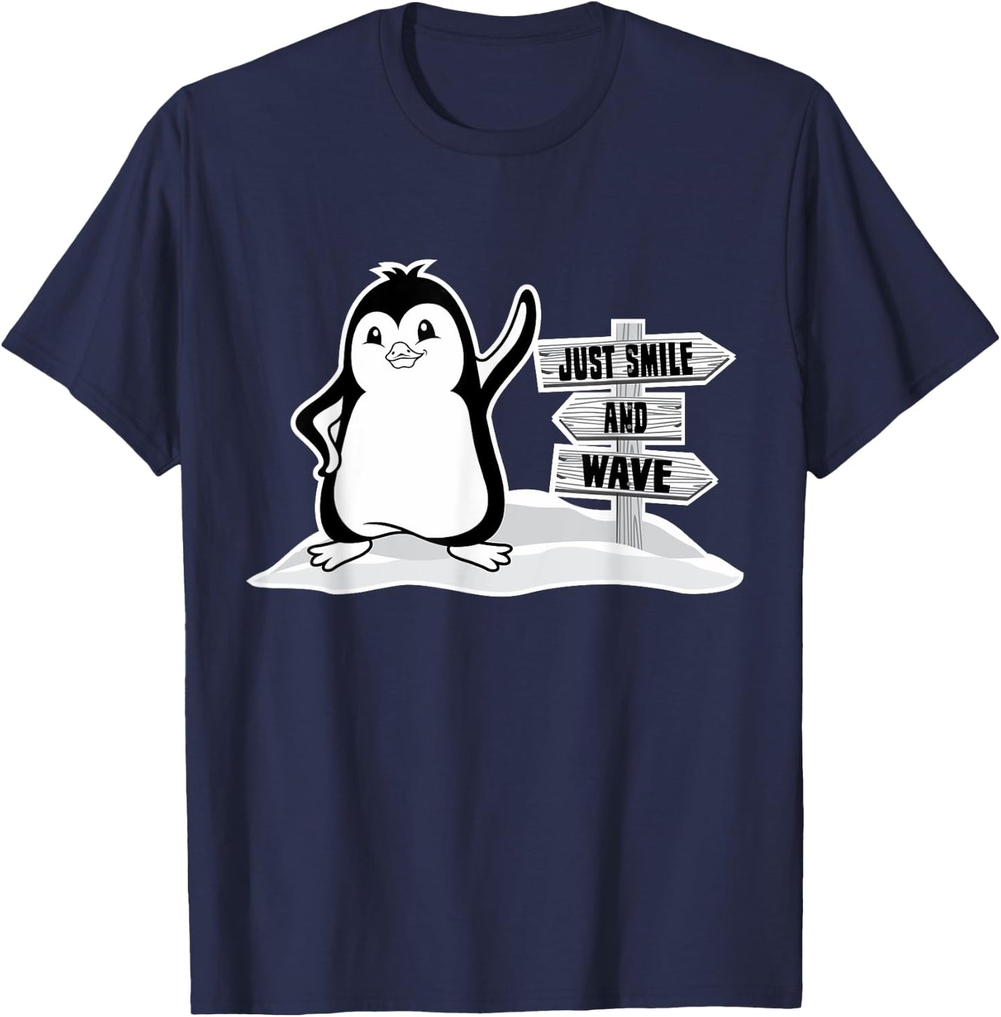 Just Smile And Wave, Cute Penguin Women, Funny Bird T-Shirt - T-Shirt | Navy