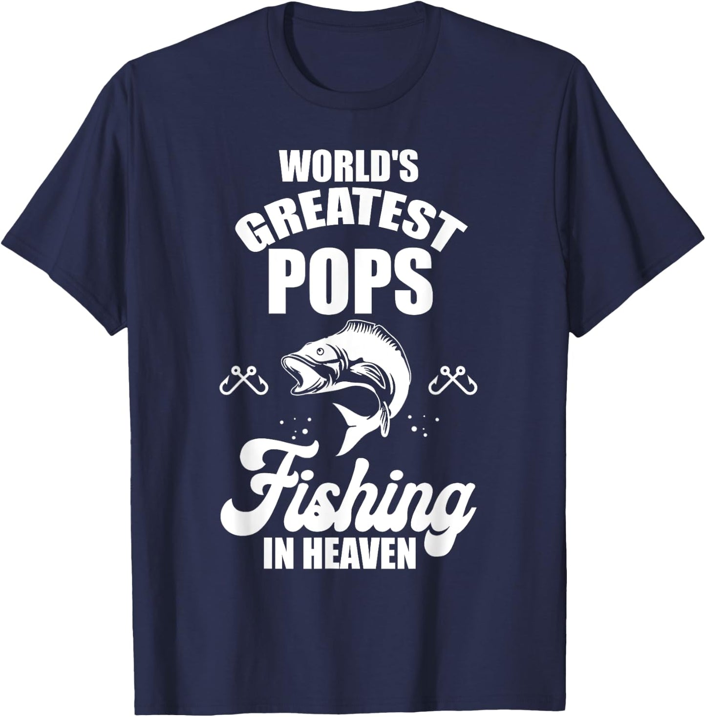 World Greatest Pops is Fishing in Heaven Fisherman Family T-Shirt - T-Shirt | Navy
