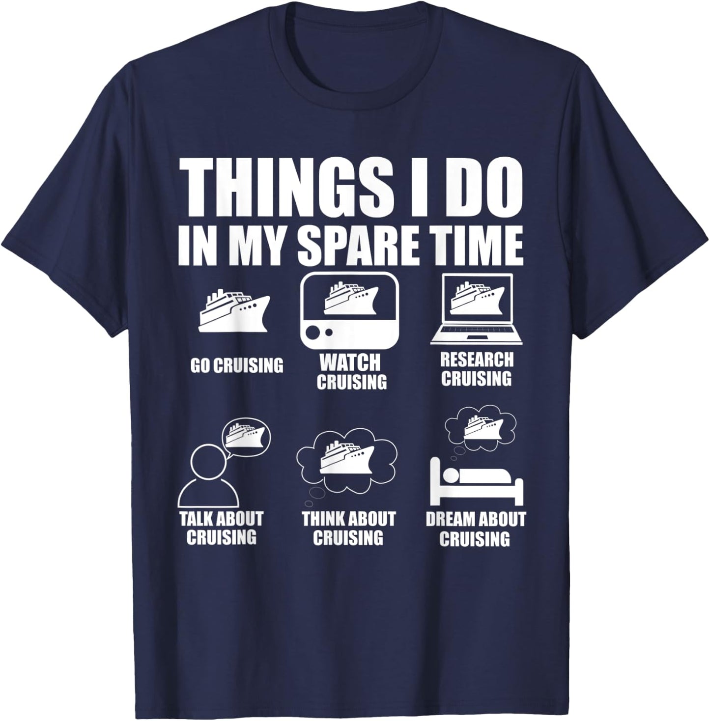 Things I Do In My Spare Time Cruising Cruise T-Shirt - T-Shirt | Navy