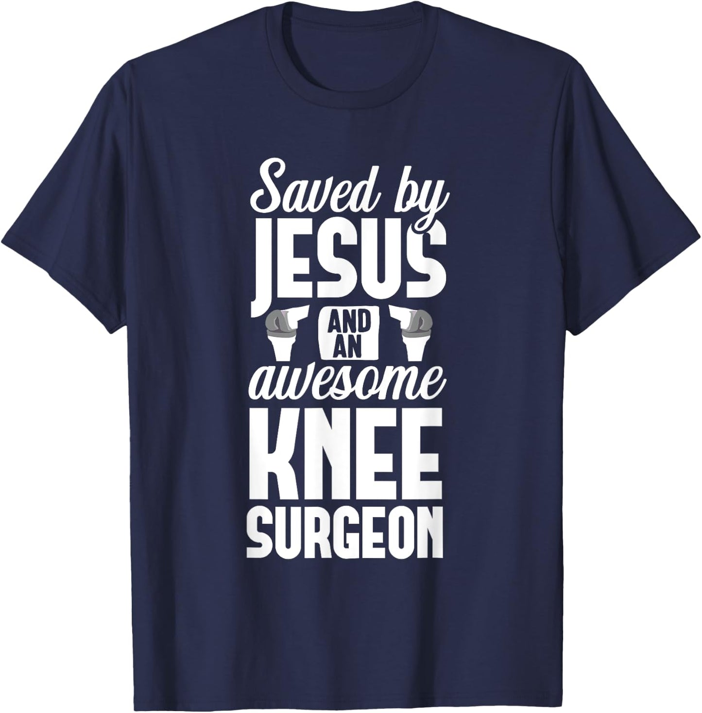 Knee Replacement Jesus Surgeon Therapy Surgery Recovery T-Shirt - T-Shirt | Navy
