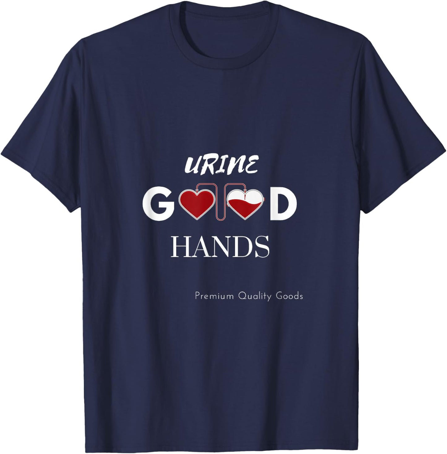 Urology Professional Urine Good Hands doctor and good nurse T-Shirt - T-Shirt | Navy