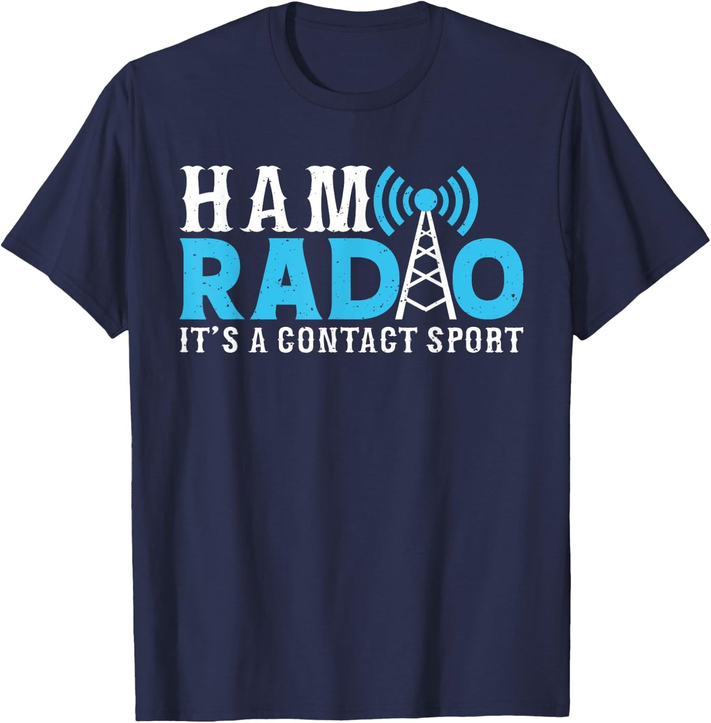Ham Radio Its A Contact Sport Funny Ham Radio T-Shirt - T-Shirt | Navy