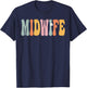 Midwife Week Groovy Appreciation Day For Work T-Shirt - T-Shirt | Navy