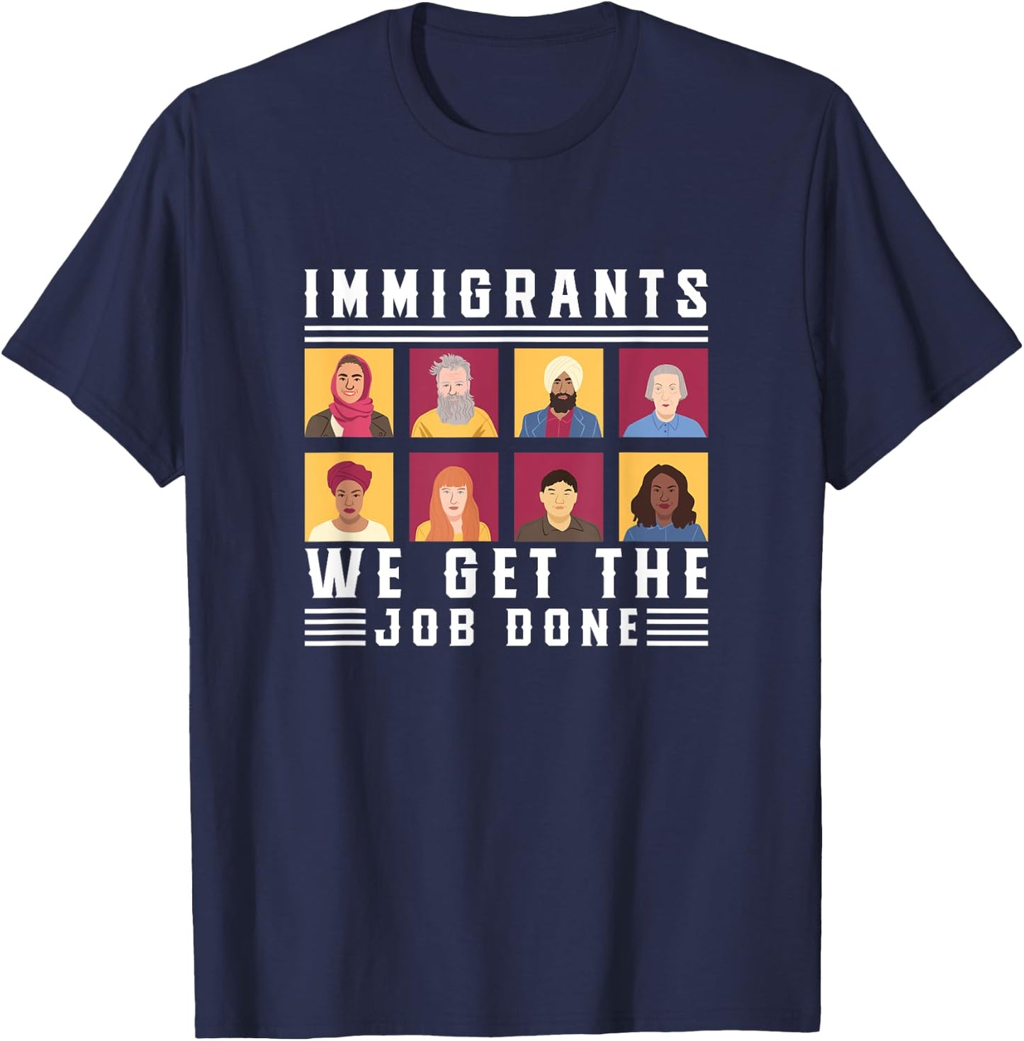 Immigrants We Get The Job Done Expats T-Shirt - T-Shirt | Navy