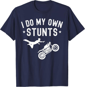 I Do My Own Stunts Motorcycle Stuntmen Biker Men T-Shirt - T-Shirt | Navy