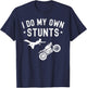 I Do My Own Stunts Motorcycle Stuntmen Biker Men T-Shirt - T-Shirt | Navy