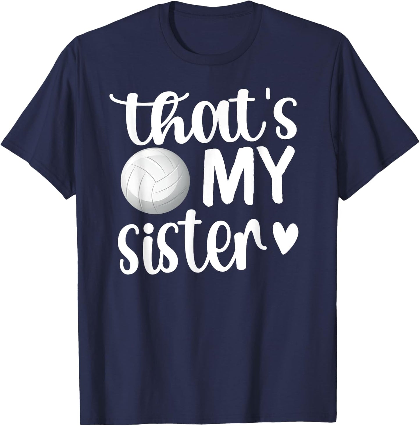 That's My Sister | Volleyball Sister Volleyball Brother T-Shirt - T-Shirt | Navy