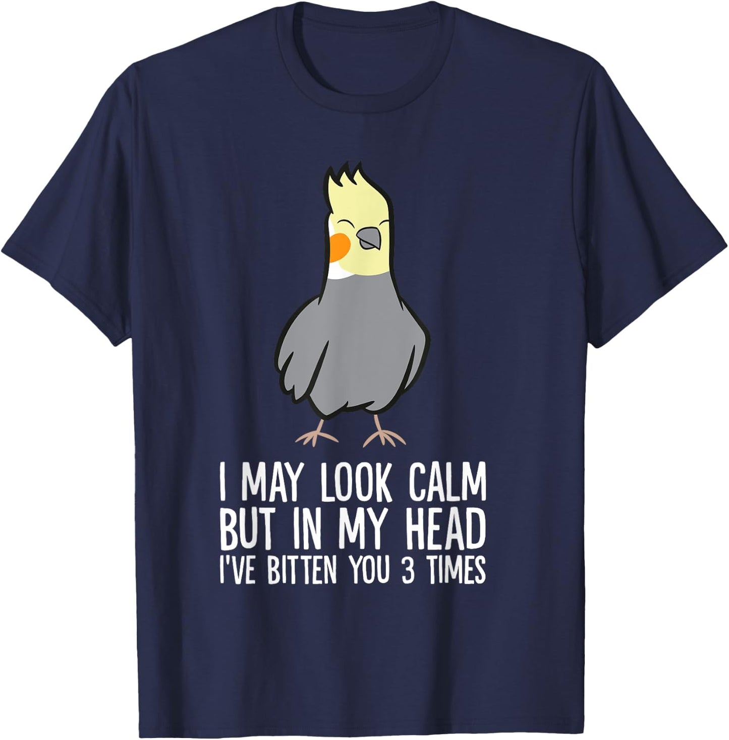 Cockatiel Parrot In My Head I've Bitten You 3 Times T-Shirt - T-Shirt | Navy
