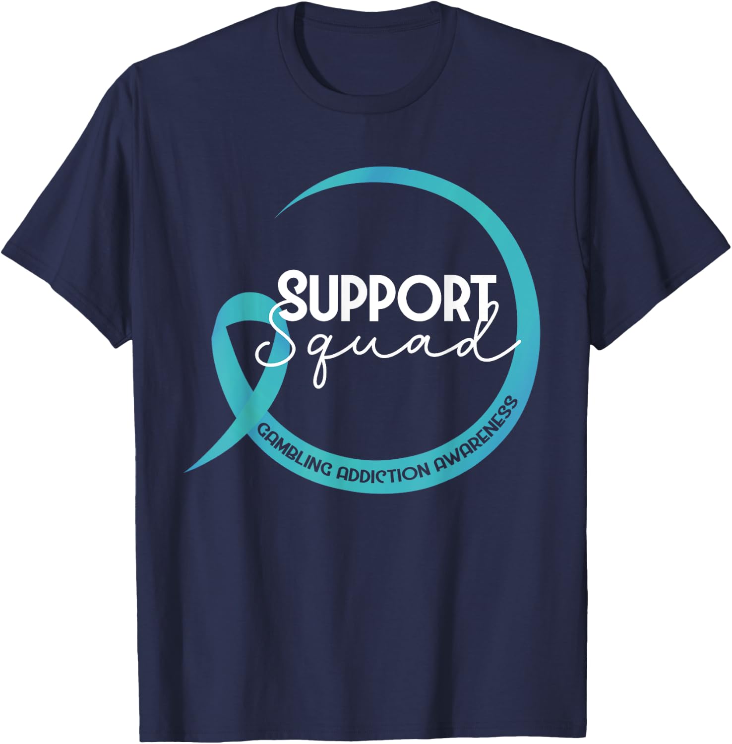 Gambling Addiction Awareness Teal Ribbon Support Squad T-Shirt - T-Shirt | Navy