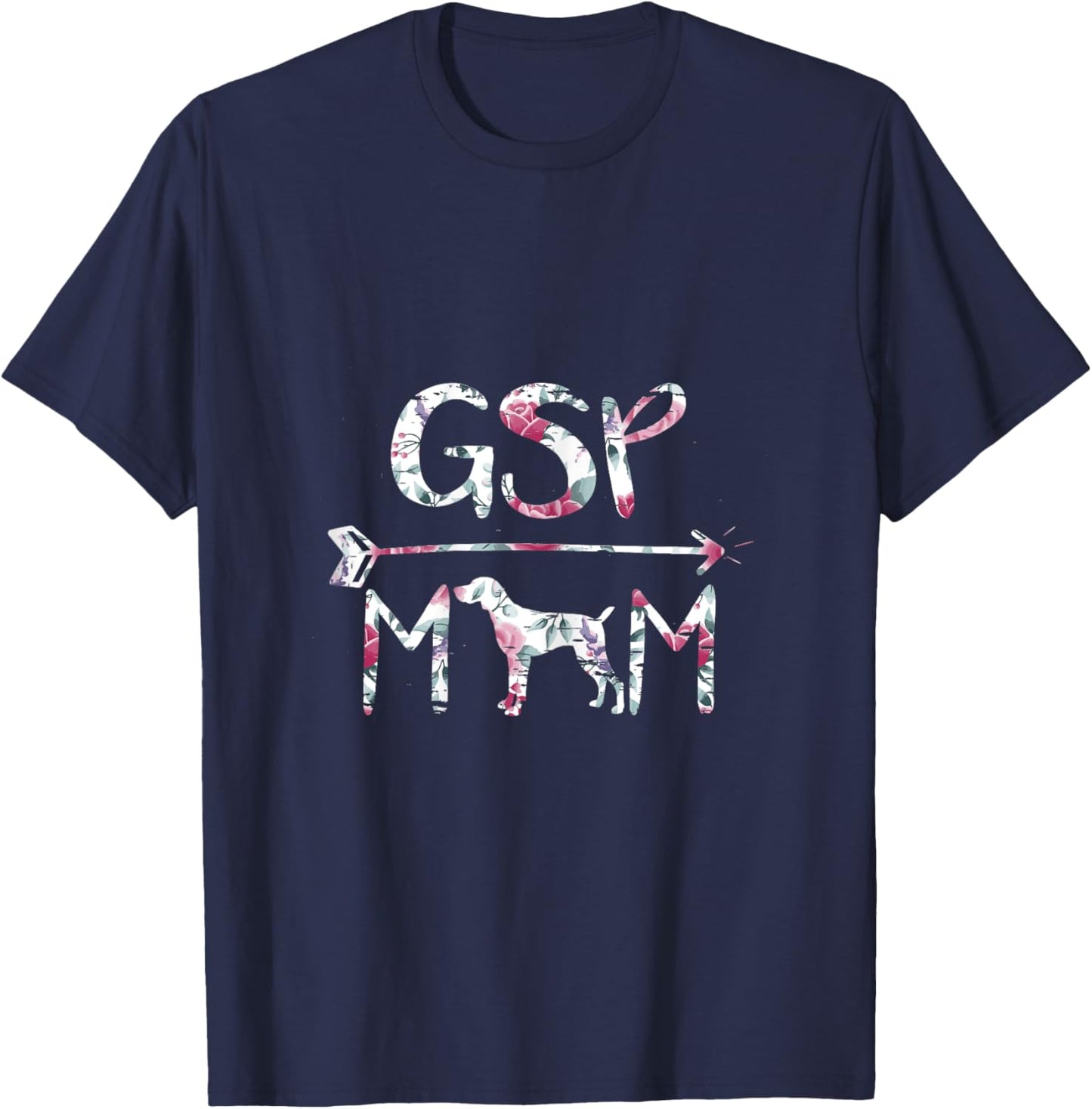 German Shorthair Pointer Funny GSP Mom T-Shirt - T-Shirt | Navy