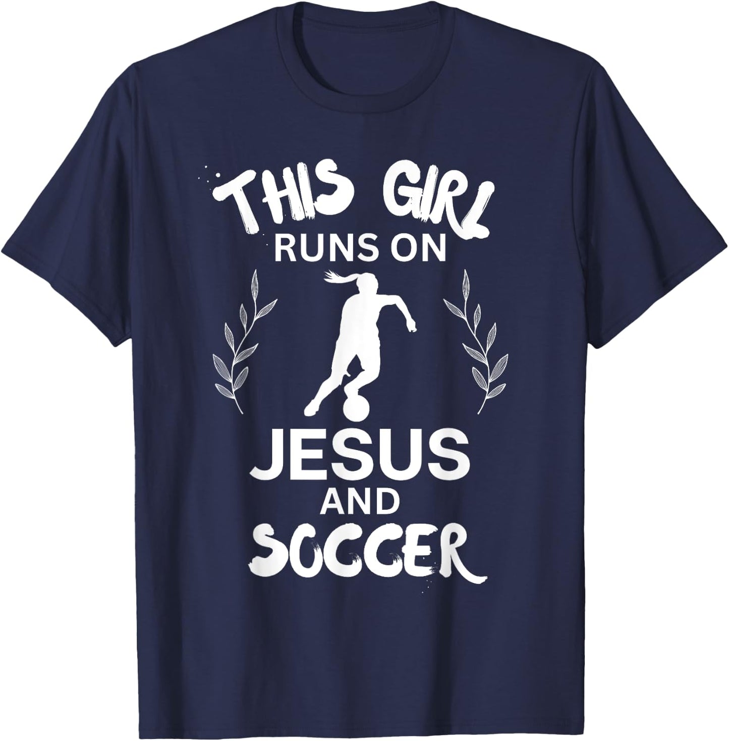 This Girl Runs On Jesus And Soccer Cute Christian Soccer T-Shirt - T-Shirt | Navy