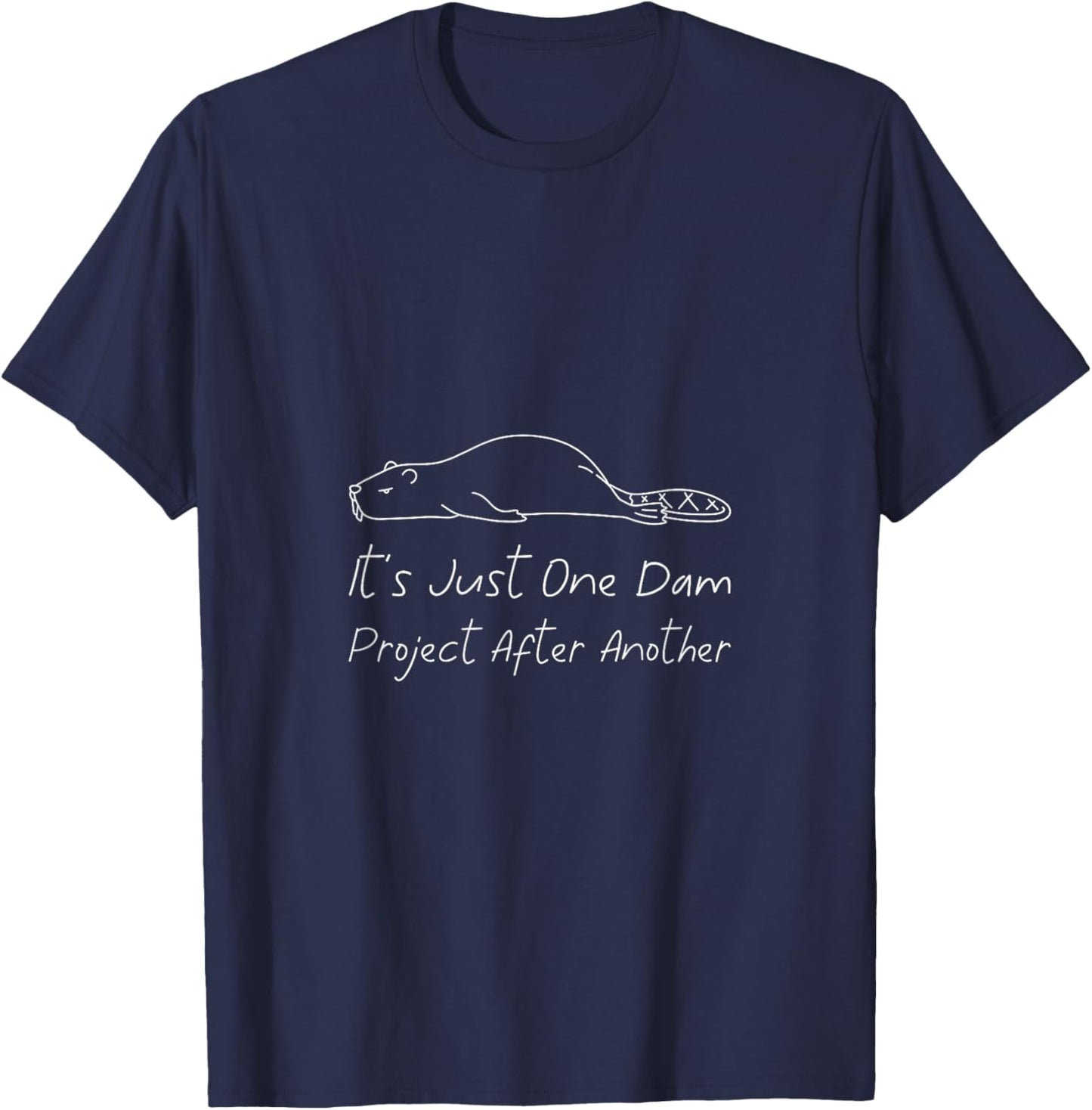 It's Just One Dam Project After Another Beaver Women's -Adults Black Cotton, Polyester Blend Short Sleeve Small Classic Regular Fit T-Shirt - T-Shirt | Navy