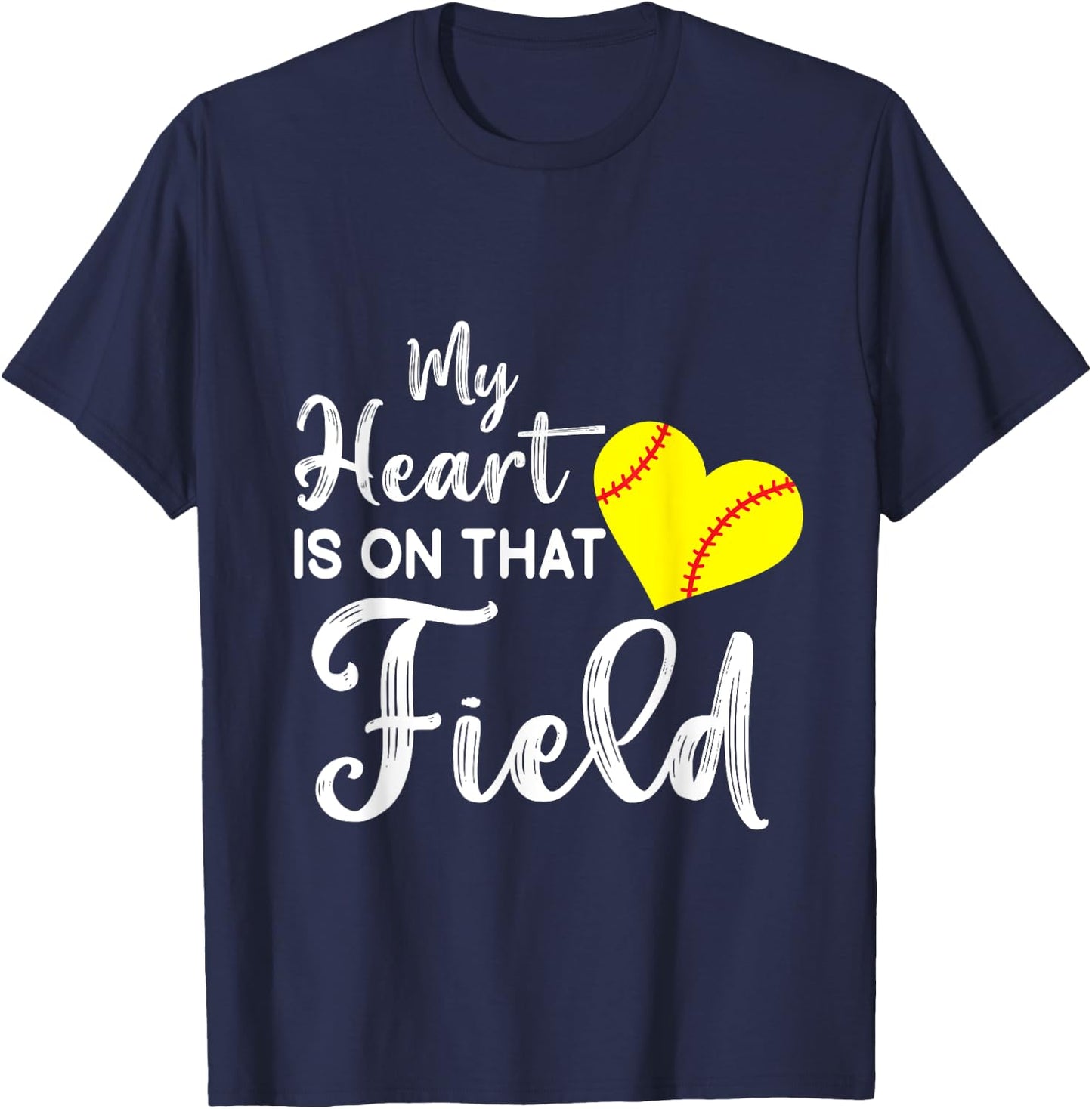 Funny Softball Quote My Heart is on That Field Softball Mom T-Shirt - T-Shirt | Navy