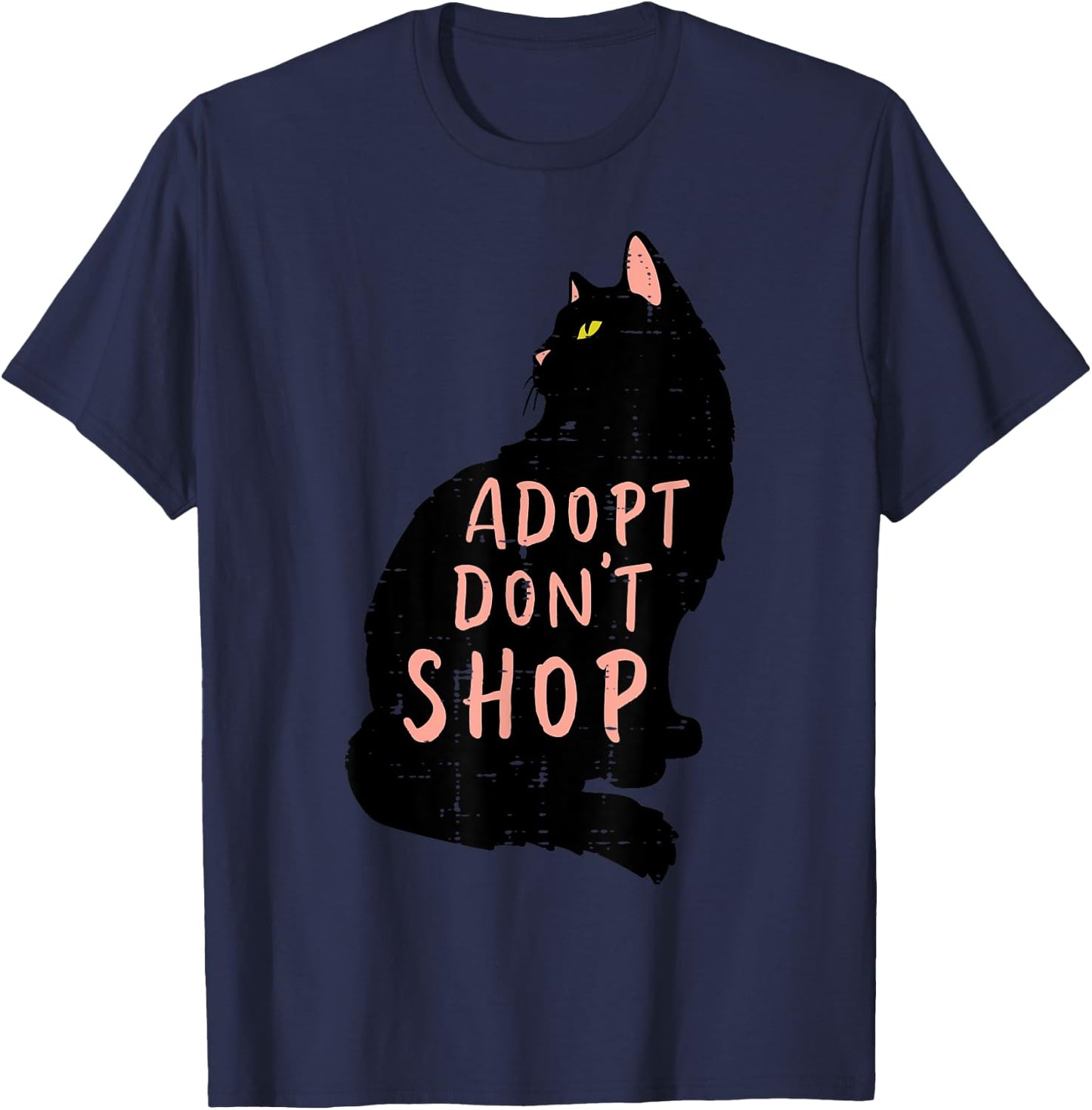 Cat Adopt Dont Shop Animal Rescue Pet Owner Men Women Kids T-Shirt - T-Shirt | Navy