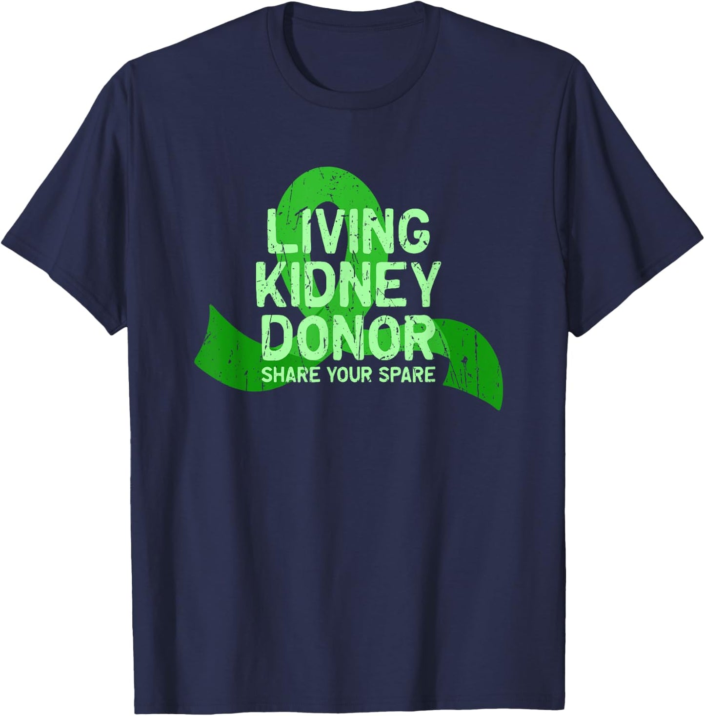 Living Kidney Donor Share your spare - spare T-Shirt - T-Shirt | Navy