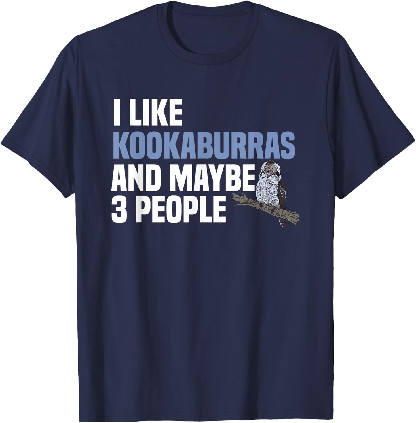 Kookaburra Introverted Kingfisher Birdwatcher Ornithologist T-Shirt - T-Shirt | Navy