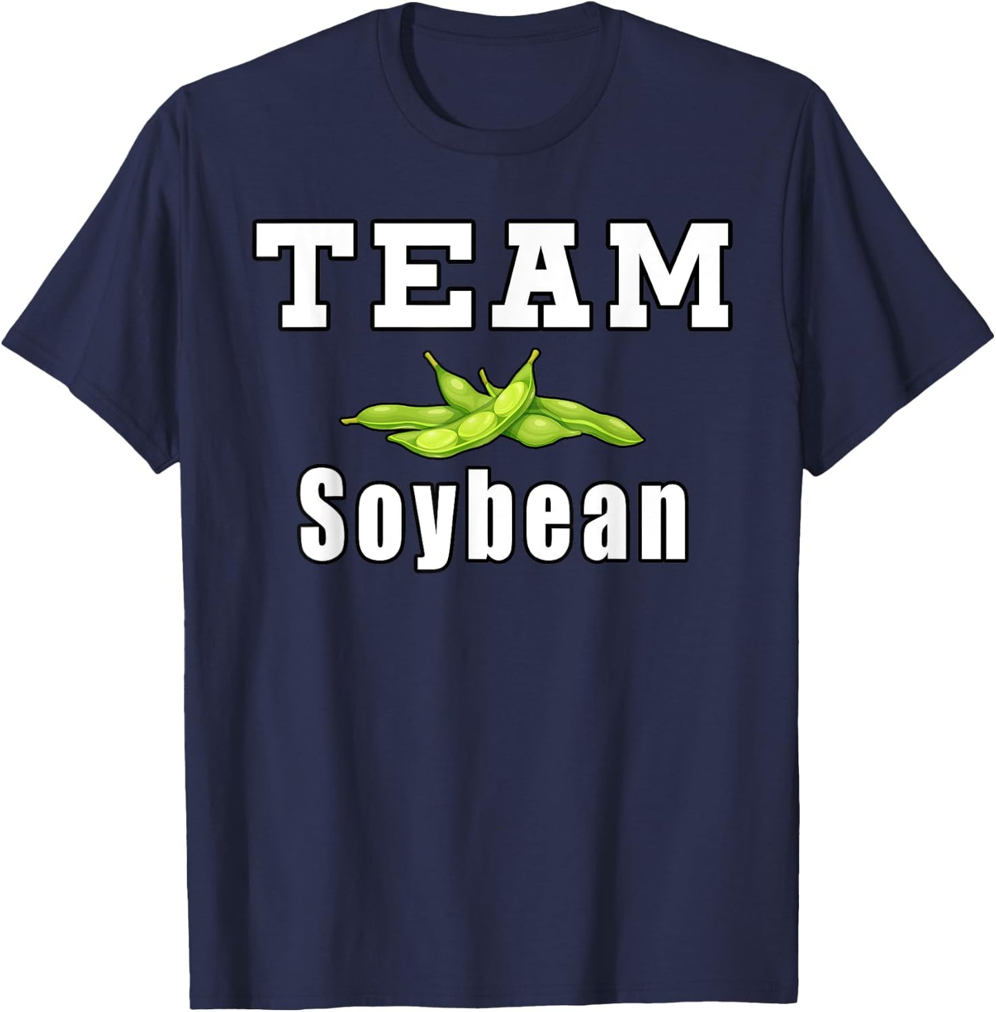 Team Soybean Farmer Funny Soybeans T-Shirt - T-Shirt | Navy