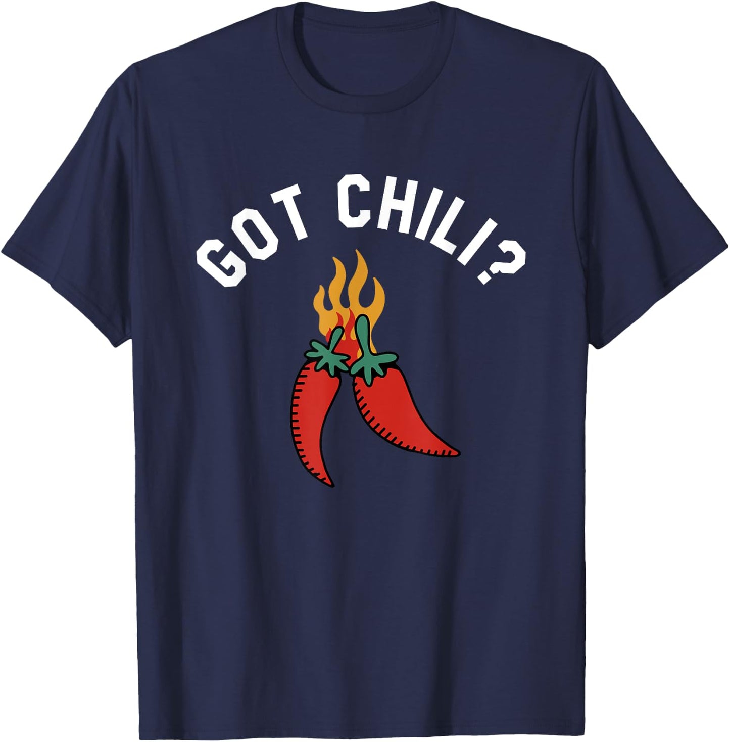 Got Chili Spicy Food Lover T-Shirt - T-Shirt | Navy
