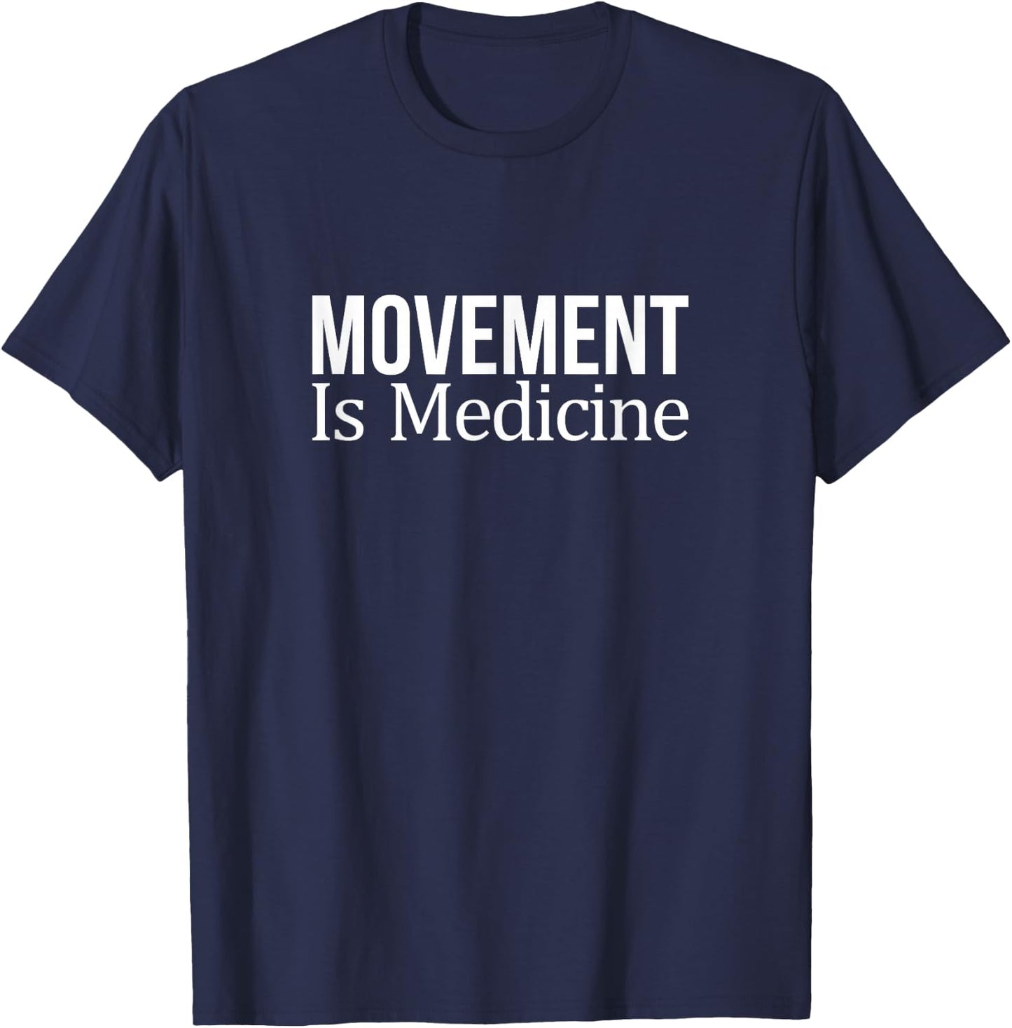 Movement Is Medicine T-Shirt - T-Shirt | Navy