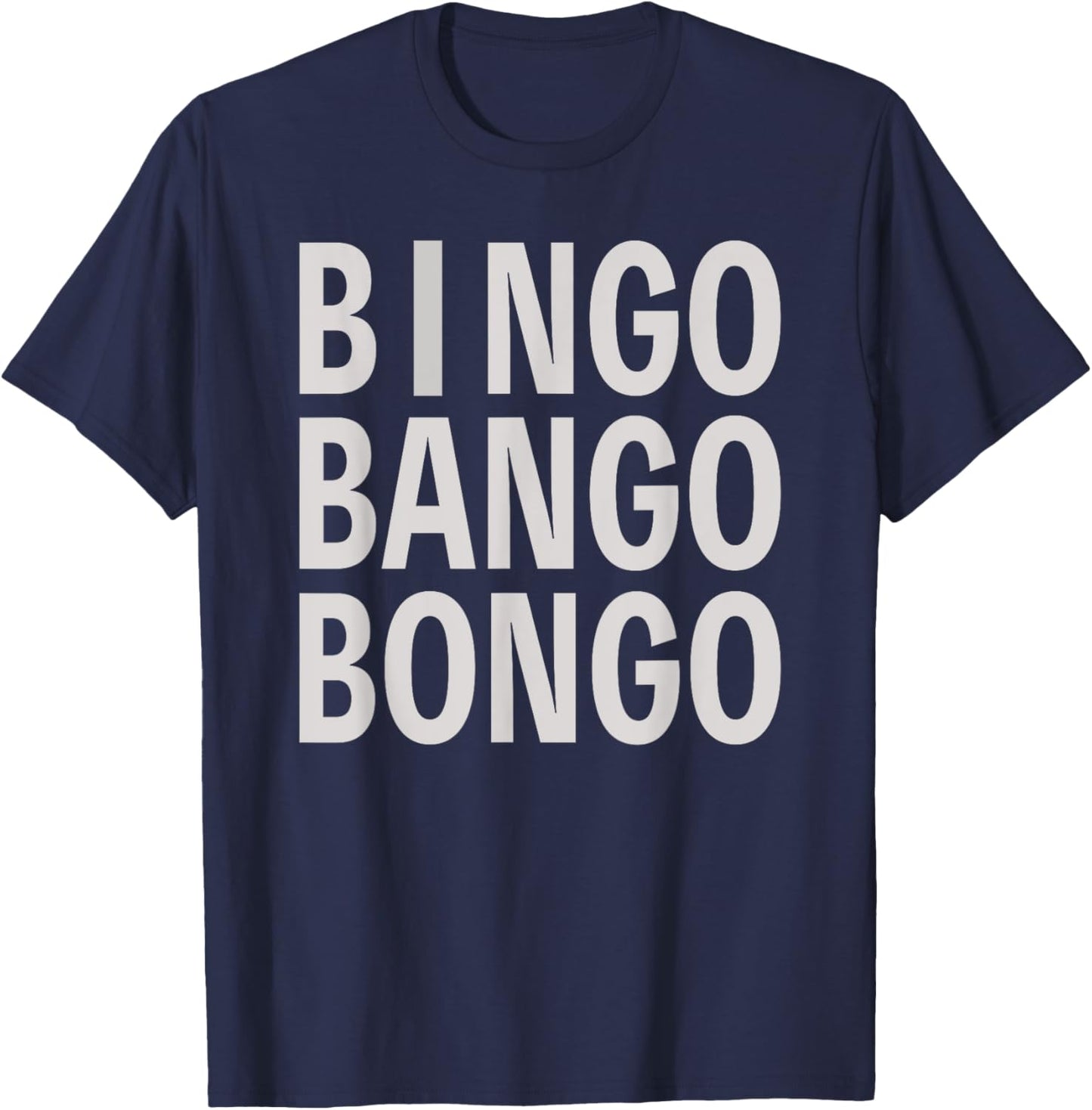 Bingo Bango Bongo Golfing Golf Lovers Golfer Men Women T-Shirt - T-Shirt | Navy