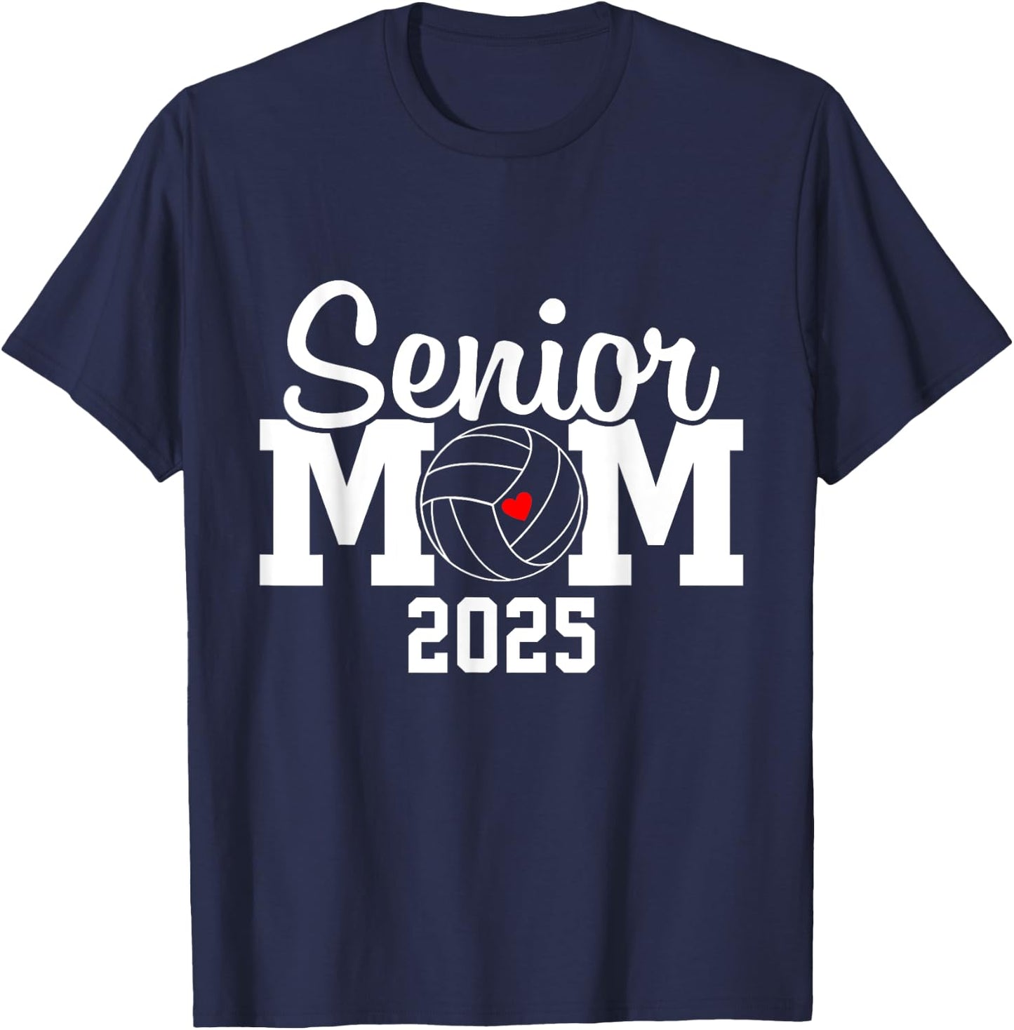 Senior Mom Class Of 2025 Volleyball Mom Graduation Senior 25 T-Shirt - T-Shirt | Navy