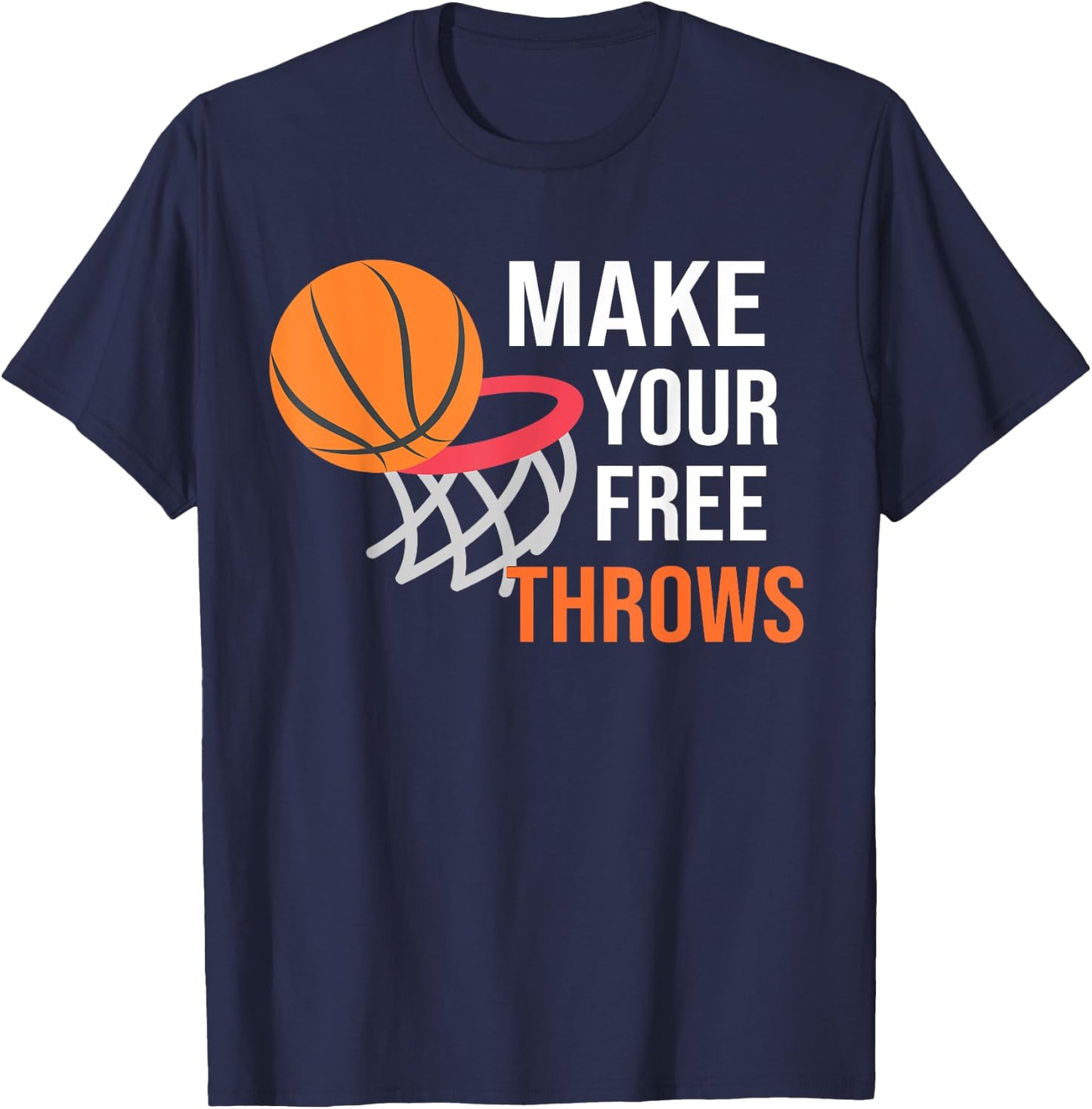 Make your Free Throws Basketball Lovers Vintage T-Shirt - T-Shirt | Navy