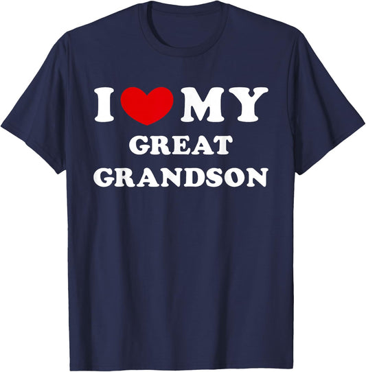 I Love My Great Grandson, I Love My Great Grandson T-Shirt - T-Shirt | Navy