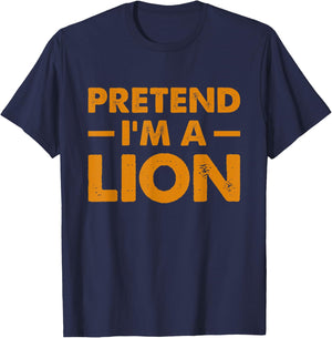Pretend I’m A Lion Lover Halloween T-Shirt - T-Shirt | Navy