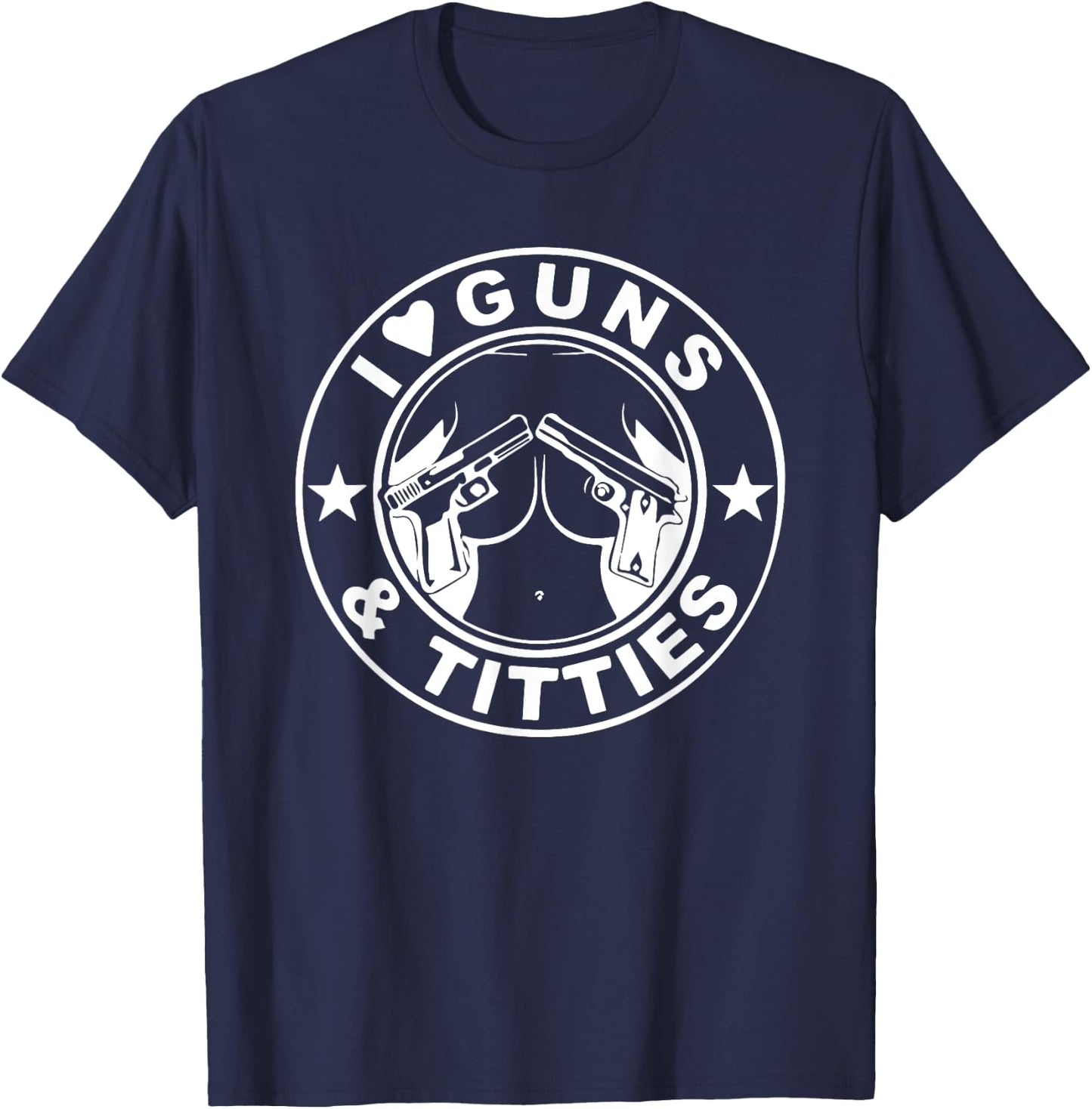Gun lovers Pro Amendment I love guns and ti-ties T-Shirt - T-Shirt | Navy