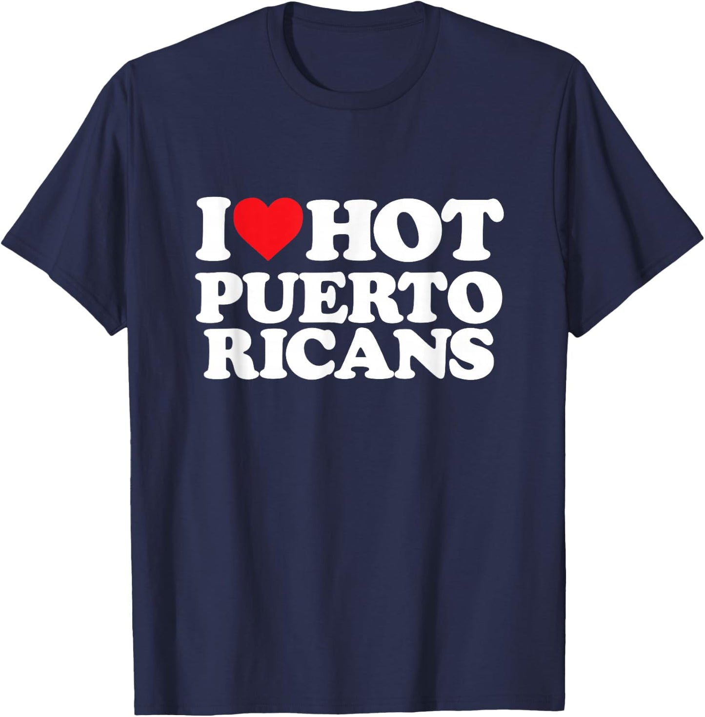 I Love Puerto Ricans - I Heart Puerto Ricans T-Shirt - T-Shirt | Navy