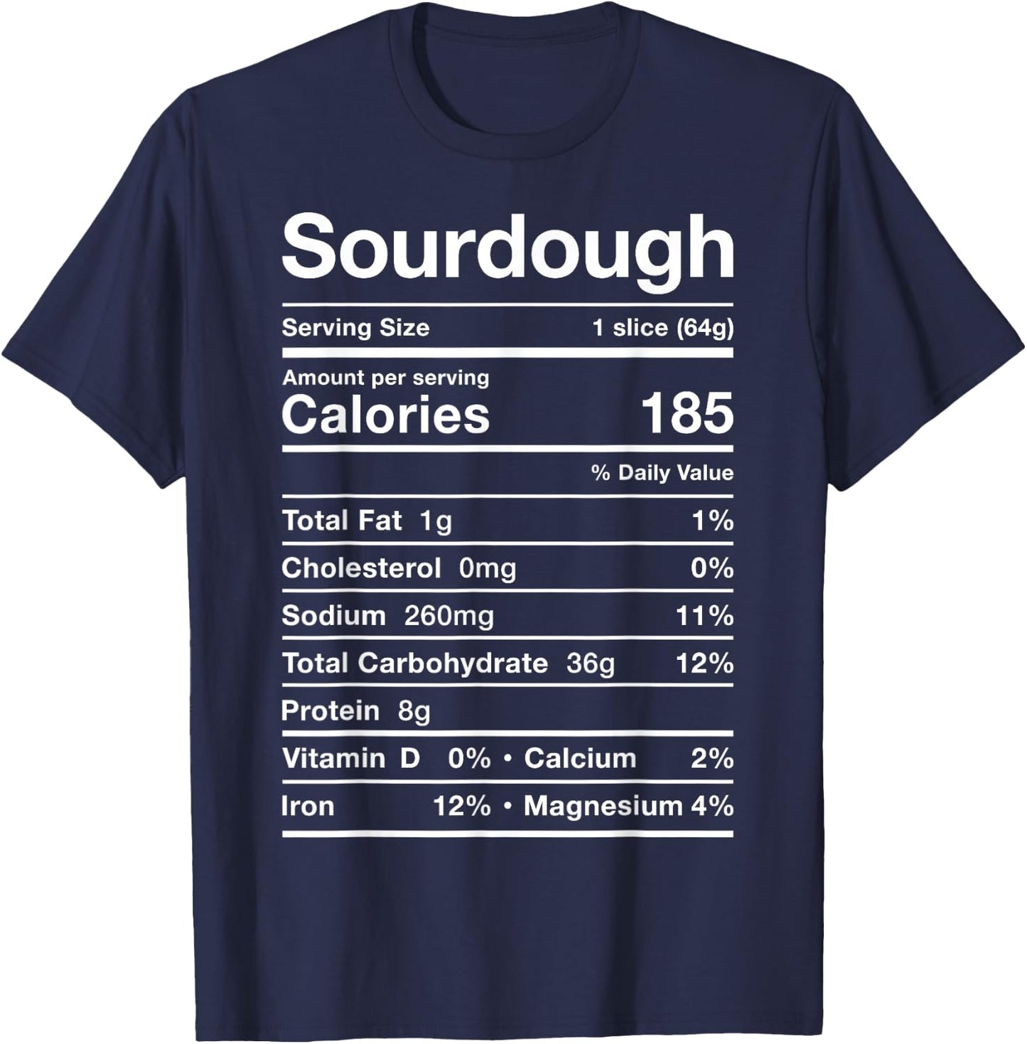 Sourdough Nutrition Facts Costume Funny Sour Dough Bread PJ T-Shirt - T-Shirt | Navy