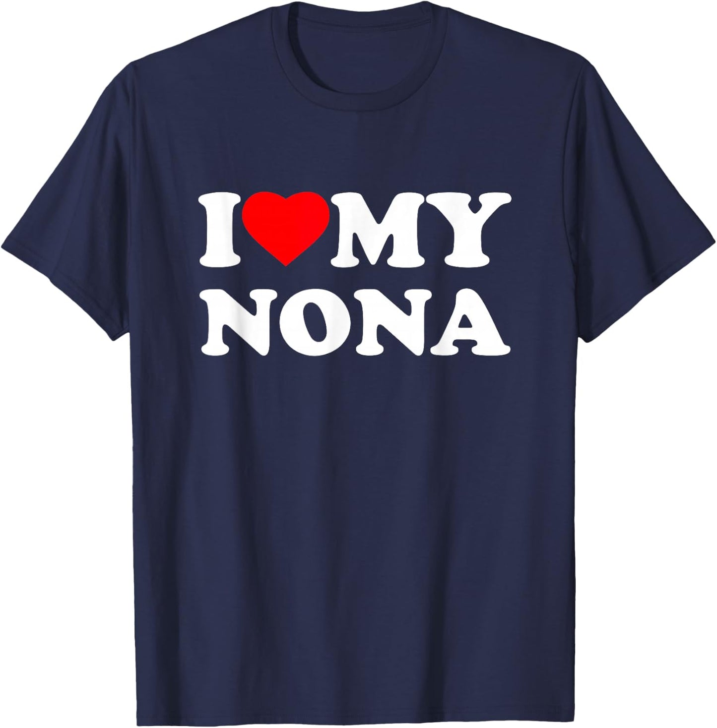 I Love My Nona I Heart Family Grandma T-Shirt - T-Shirt | Navy