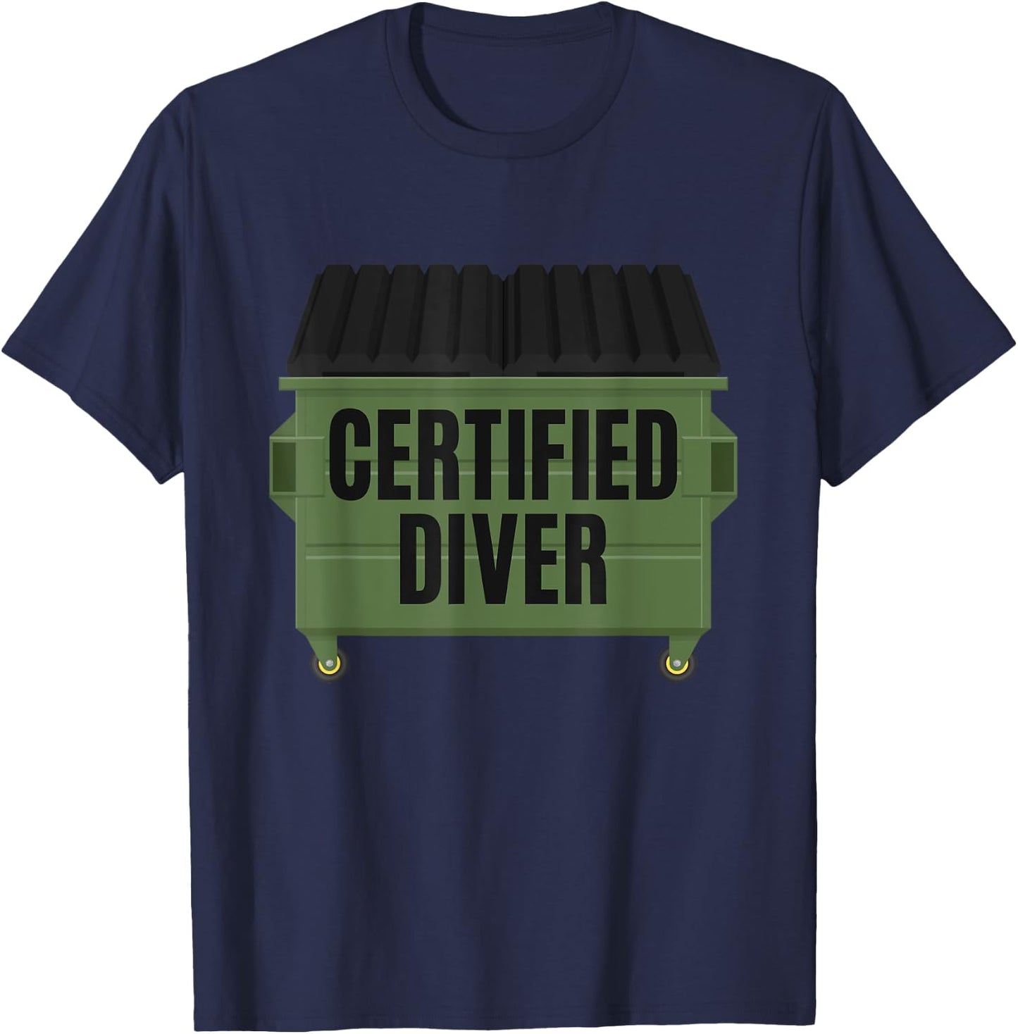 Certified Diver Trash Hunting Garbage Dumpster Diving Thrift T-Shirt - T-Shirt | Navy