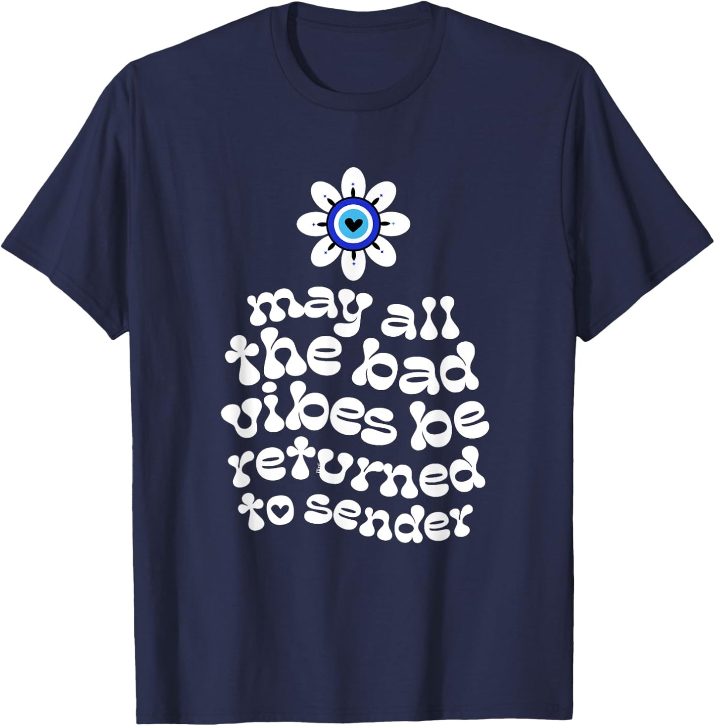 Evil Eye Flower No Bad Vibes Negative Energy Protection T-Shirt - T-Shirt | Navy