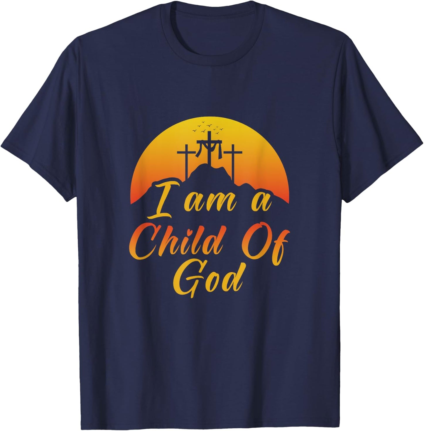 Christ Religious I am a child of god Christen T-Shirt - T-Shirt | Navy