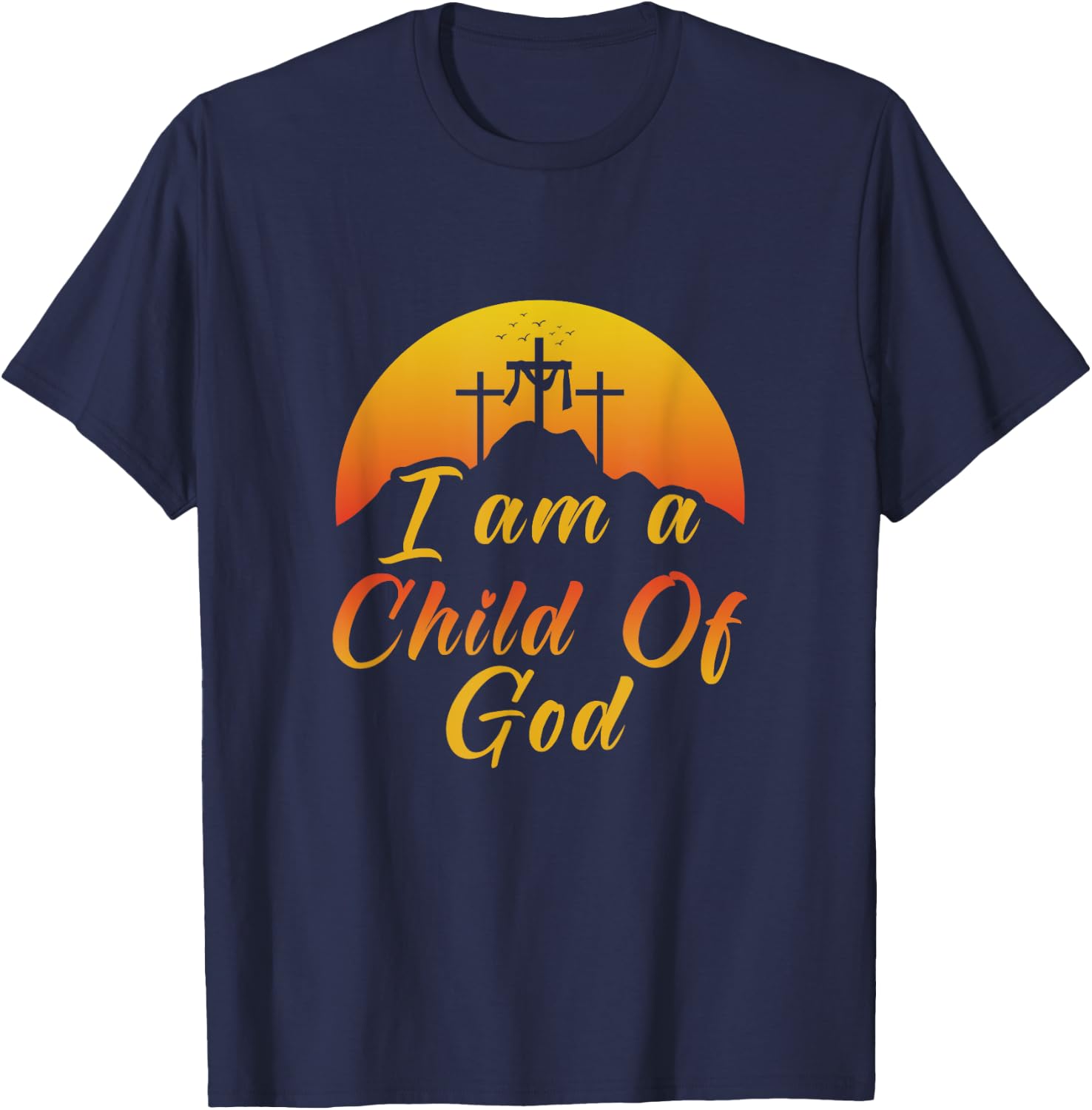 Christ Religious I am a child of god Christen T-Shirt - T-Shirt | Navy